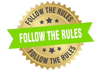 follow the rules. follow the rules round green and gold label isolated on transparent background
