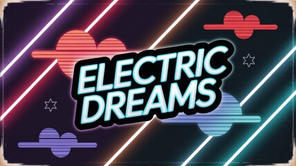 Image is a retro poster featuring ELECTRIC DREAMS in an ultra-bold, futuristic font with an electric blue fill and a delicate drop shadow.