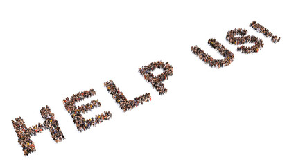 Concept  or conceptual large community of people forming HELP US message. 3d illustration metaphor for need, poverty, despair, assistance, support, charity, volunteering and donation