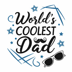 World's Coolest Dad: Father's Day SVG Design with Sunglasses