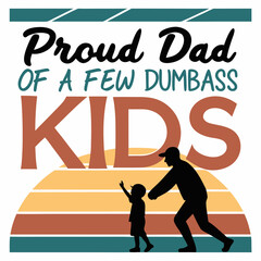 Proud Dad of a Few Dumbass Kids: Retro Sunset Father Son Silhouette Design