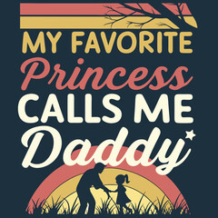 My Favorite Princess Calls Me Daddy: Vintage Father's Day Design