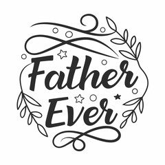 Obraz premium Father's Day Elegant Typography Design with Floral Elements