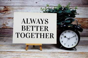 Always Better Together Motivational And Inspirational Quotes