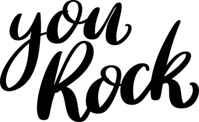 You Rock. Lettering phrase isolated on white background. Vector illustration