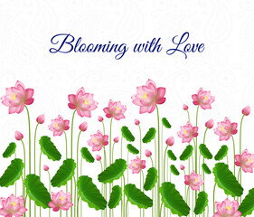 Pink lotus flowers bloom with green leaves on a white background, featuring &ldquo;Blooming with Love&rdquo; in elegant blue.