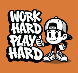 graffiti motivational work hard play hard text