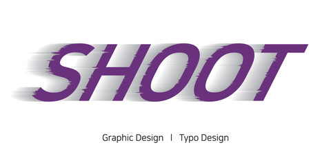 SHOOT 텍스트에 속도감 있는 효과가 더해진 텍스트 디자인