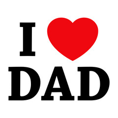 Día del padre. I LOVE DAD. Texto con silueta de corazón