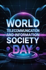Celebration of World Telecommunication and Information Society Day highlighting the importance of ICT in modern society