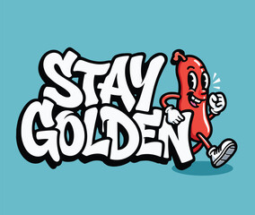 graffiti motivational stay golden text