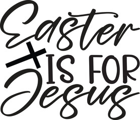 EASTER IS FOR JESUS