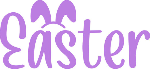 Easter typography clip art design on plain white transparent isolated background for card, shirt, hoodie, sweatshirt, apparel, tag, mug, icon, poster or badge