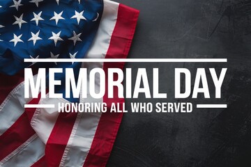 American flag with 'Memorial Day: Honoring All Who Served' text overlay.