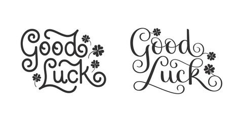 Poster of black vector GOOD LUCK hand lettering banners with four leafed clover