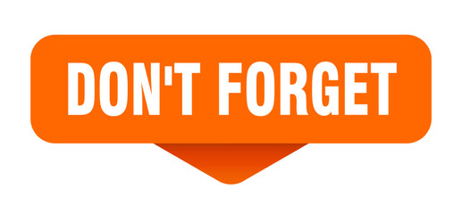 don't forget sticker. don't forget sign on transparent background