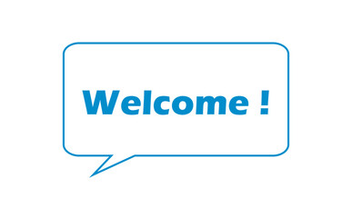 Welcome !（ようこそ！）の文字が入った、シンプルな吹き出し
