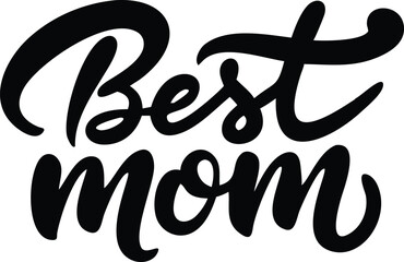 Obraz premium Calligraphic Best Mom Text Typography On Transparent Background Mother's Day Design