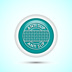 Fototapeta premium Anti slip icon design illustration. Non slip safety icon, Slip prevention sign symbol, Teal color round button design