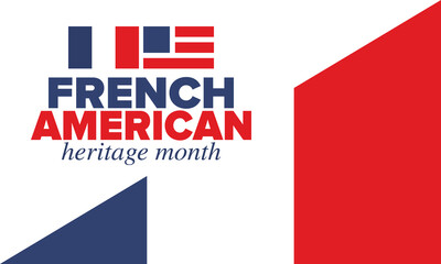 French American Heritage Month. France and United States flag. French blue color. Happy holiday celebrate in July. Culture month. Patriotic design. Poster, card, banner, template. Vector illustration