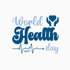 world health day vector graphic with beautiful lettering for greetings, banners,campaigns, etc.
