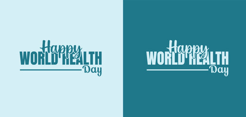 Fototapeta premium world health day vector graphic with beautiful lettering for greetings, banners,campaigns, etc.