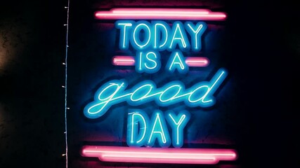 neon sign today is a good day