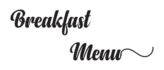 hand drawn breakfast menu text lettering icon on white background.
