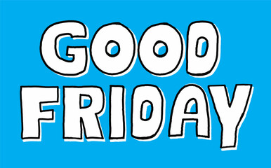 Good Friday Typography on blue backdrop A bold and expressive typographic doodle 