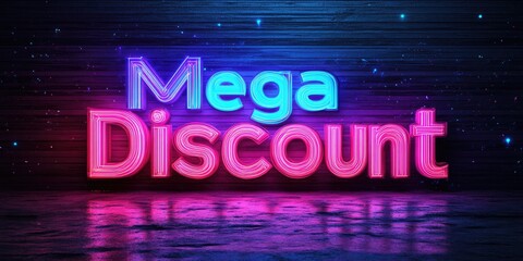 Neon sign displaying "Mega Discount" in vibrant blue and pink against dark,shimmering background advertising major sales events on websites,social media,and in-store promotions