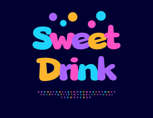 Fototapeta premium Vector Colorful poster Sweet Drink for Cafe and Store. Festive Cartoon style Font. Joyful Round Alphabet Letters and Numbers set