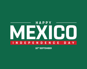 Happy Mexico Independence Day on a white background, Vector design of Independence Day of Mexico, Typographic Design of Mexico National Day, Flag typography of Mexico