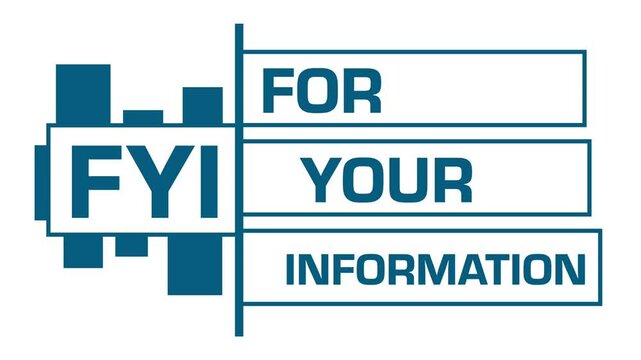 FYI - For Your Information Blue Rectangles Moving Text 