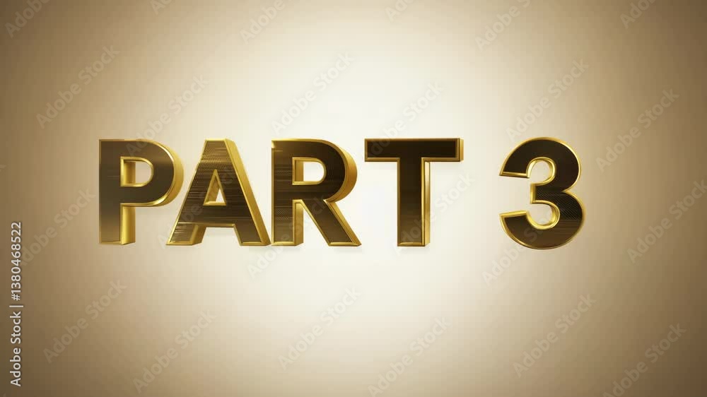 Poster part 3 is written in gold letters. the letters are outlined in black. the letters are large and bold