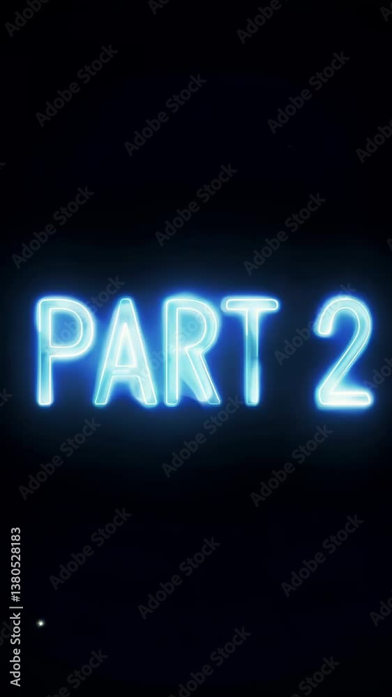Poster Part 2 is written in neon lights. The letters are blue and the word is in white. The letters are large and the word is in the center of the image