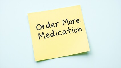 Medication Reminder: Sticky Note Pad with Order Prompt