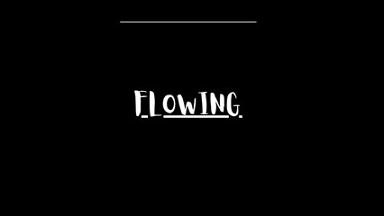 flowing written on black background