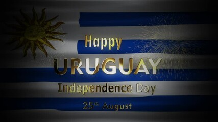Animation commemorating Uruguay independence day with gold writing and a background of its waving flag.