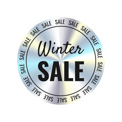 Round sticker with holographic metal foil effect with the words Winter Sale. Vector illustration of hologram emblem. Seasonal sale.