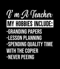 I'm a teacher my hobbies include - Custom Printable Design Cut File for Cricut and Silhouette – Instant Download for DIY Projects
