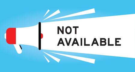 Color megaphone icon with word not available in white banner on blue background