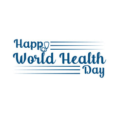 World Health Day vector graphic with beautiful lettering for greetings, banners,campaigns, etc