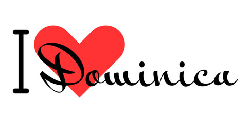 I love Dominica. Hand drawn letters with red heart. Vector illustration, lettering in modern design