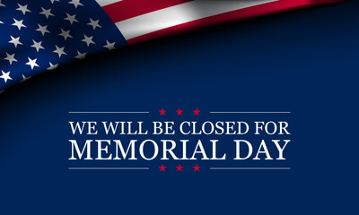 Banner design for memorial day in United States of America. We will be closed for memorial day.