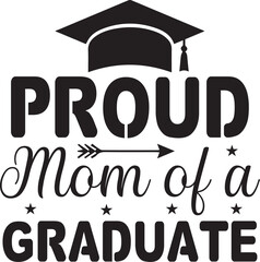 Proud Mom of a Graduate  svg