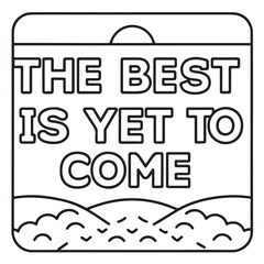 Coloring book, Coloring Page, bold & easy coloring page, background, inspirational quotes, inspirational words, inspirational word of god, inspirational work, Vector illustration, line art, silhouette