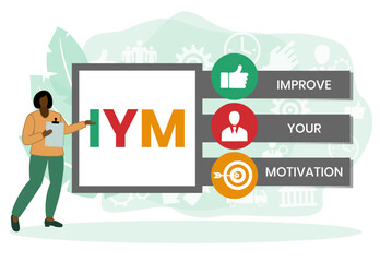 IYM - Improve Your Motivation acronym. business concept background. vector illustration concept with keywords and icons. lettering illustration with icons for web banner, flyer, landing page