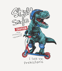 typography slogan with dinosaur riding scooter vector illustration drawn by hand © tsuponk