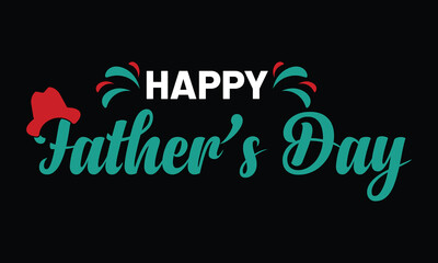 Happy Father's Day typography t shirt design.