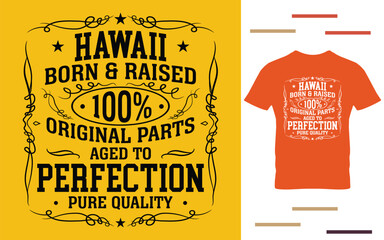Hawaii born and raised t shirt design